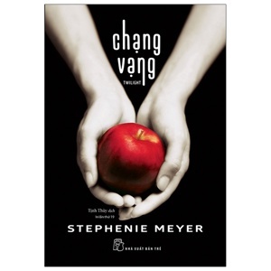 Chạng vạng - Stephenie Meyer