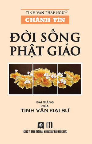 Chánh Tín - Đời Sống Phật Giáo