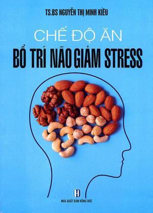 Chế Độ Ăn Bổ Trí Não Giảm Stress