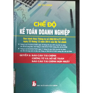 Chế Độ Kế Toán Doanh Nghiệp (Tập 2) - Báo Cáo Tài Chính Chứng Từ Và Sổ Kế Toán