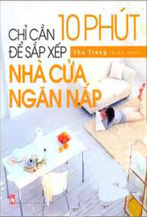 chỉ cần 10 phút để sắp xếp nhà cửa ngăn nắp