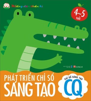 Chỉ Số Sáng Tạo CQ - Phát Triển Chỉ Số Sáng Tạo CQ (4 - 5 Tuổi)