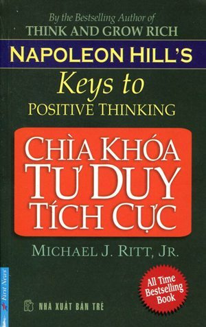 Chìa Khóa Tư Duy Tích Cực (Tái Bản 2015) - Michael J. Ritt, Jr.