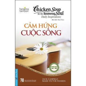 Chicken soup for the recovering soul - Daily inspirations - Cảm hứng cuộc sống - Jack Canfield & Mark Victor Hansen