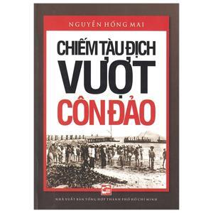 Chiếm tàu địch vượt Côn Đảo - Nguyễn Hồng Mai