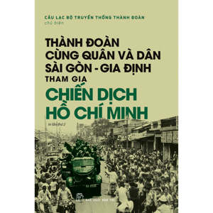 Chiến dịch Hồ Chí Minh - Hồ Sơn Đài & Trần Nam Tiến