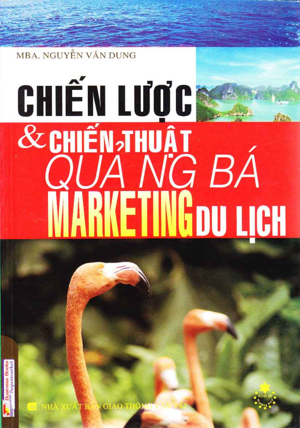 Chiến Lược Và Chiến Thuật Quảng Bá Marketing Du Lịch