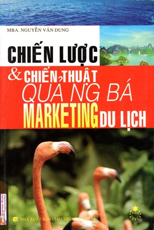 Chiến Lược Và Chiến Thuật Quảng Bá Marketing Du Lịch