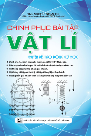 Chinh Phục Bài Tập Vật Lí Tập 1 - Dao Động Cơ Học