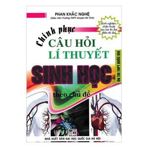 Chinh Phục Câu Hỏi Lí Thuyết Sinh Học Theo Chủ Đề