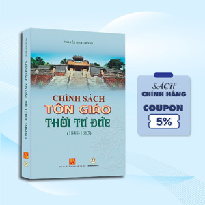 Chính Sách Tôn Giáo Thời Tự Đức (1848 - 1883)