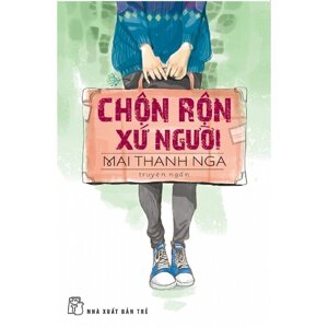 Chộn Rộn Xứ Người