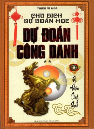 Chu Dịch Dự Đoán Học Tập 2 - Dự Đoán Công Danh