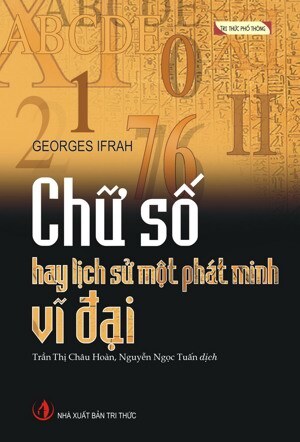 Chữ số hay lịch sử một phát minh vĩ đại (Tái bản 2012) - Georges Ifrah