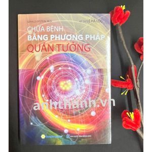 Chữa Bệnh Bằng Phương Pháp Quán Tưởng