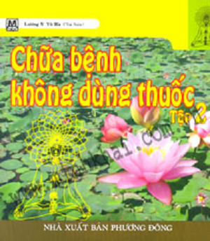 Chữa bệnh không dùng thuốc (tập 2)