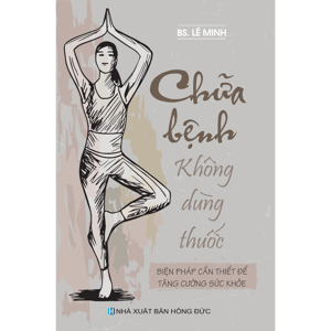 Chữa Bệnh Không Dùng Thuốc