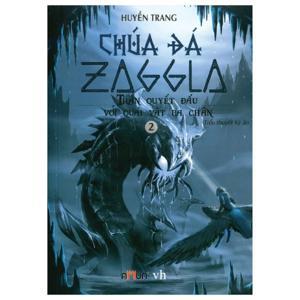 Chúa đá Zaggla - Tập 2: Trận quyết đấu với quái vật ba chân