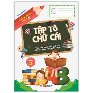 Chuẩn Bị Cho Bé Vào Lớp 1 - Tập Tô Chữ Cái (Quyển 2)