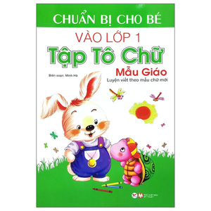 Chuẩn Bị Cho Bé Vào Lớp Môt - Tập Tô Chữ Mẫu Giáo