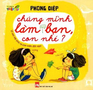 Chúng Mình Làm Bạn Con Nhé