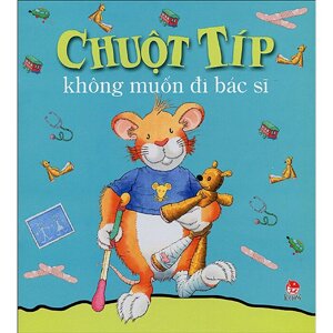 Chuột Típ không muốn đi bác sĩ