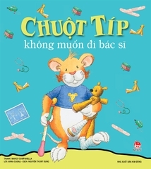 Chuột Típ không muốn đi bác sĩ