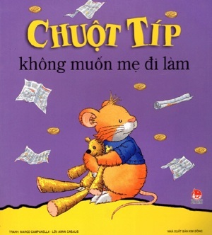 Chuột Típ - Không muốn mẹ đi làm