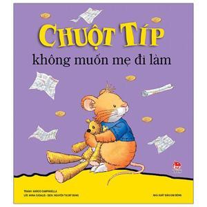 Chuột Típ - Không muốn mẹ đi làm