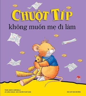 Chuột Típ - Không muốn mẹ đi làm