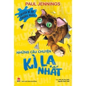 Chuyện bí ẩn thường ngày: Những câu chuyện kỳ lạ nhất - Paul Jennings