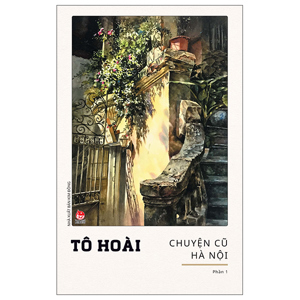 Chuyện cũ Hà Nội - Tô Hoài