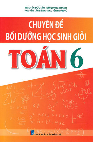 Chuyên Đề Bồi Dưỡng Học Sinh Giỏi Toán Lớp 6