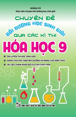 Chuyên Đề Bồi Dưỡng Học Sinh Giỏi Qua Các Kì Thi Hóa Học Lớp 9