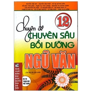 Chuyên đề chuyên sâu bồi dưỡng ngữ văn 12