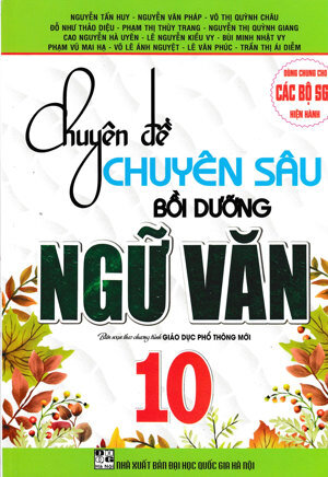 chuyên đề CHUYÊN SÂU BỒI DƯỠNG NGỮ VĂN 10