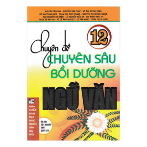 Chuyên đề chuyên sâu bồi dưỡng ngữ văn 12