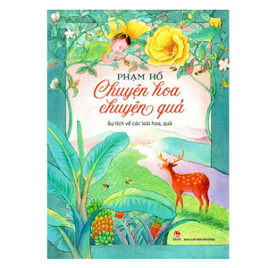 Chuyện hoa chuyện quả (Tái bản 2015)