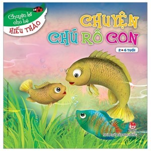 Chuyện Kể Cho Bé Hiếu Thảo - Chuyện Chú Rô Con