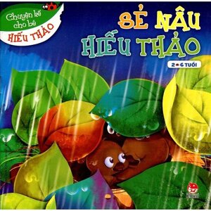 Chuyện Kể Cho Bé Hiếu Thảo - Sẻ Nâu Hiếu Thảo