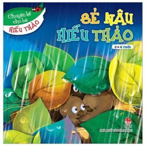 Chuyện Kể Cho Bé Hiếu Thảo - Sẻ Nâu Hiếu Thảo