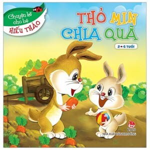 Chuyện Kể Cho Bé Hiếu Thảo - Thỏ Min Chia Quà