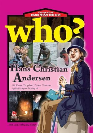 Chuyện kể về danh nhân thế giới - Han Christian Andersen