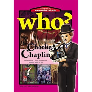 Chuyện Kể Về Danh Nhân Thế Giới - Charlie Chaplin