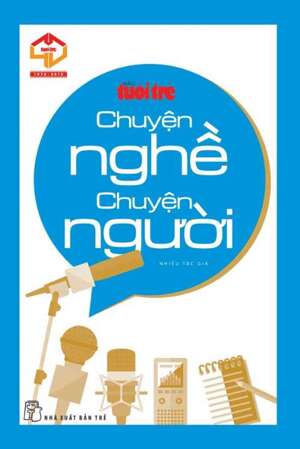 Chuyện Nghề - Chuyện Người