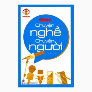 Chuyện Nghề - Chuyện Người