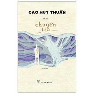 Chuyện trò - Cao Huy Thuần