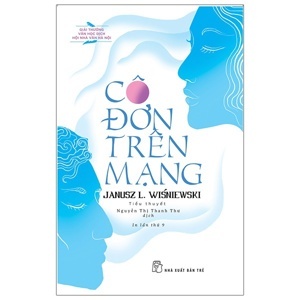 Cô đơn trên mạng (Tái bản 2013) - Janusz Leon Wísniewski