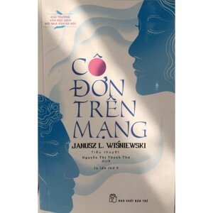 Cô đơn trên mạng (Tái bản 2013) - Janusz Leon Wísniewski