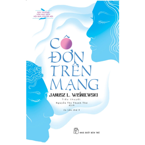 Cô đơn trên mạng (Tái bản 2013) - Janusz Leon Wísniewski